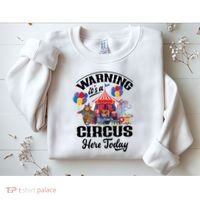 Warning It'S A Circus Here Today Carnival Birthday Party Sweatshirt thumb 2