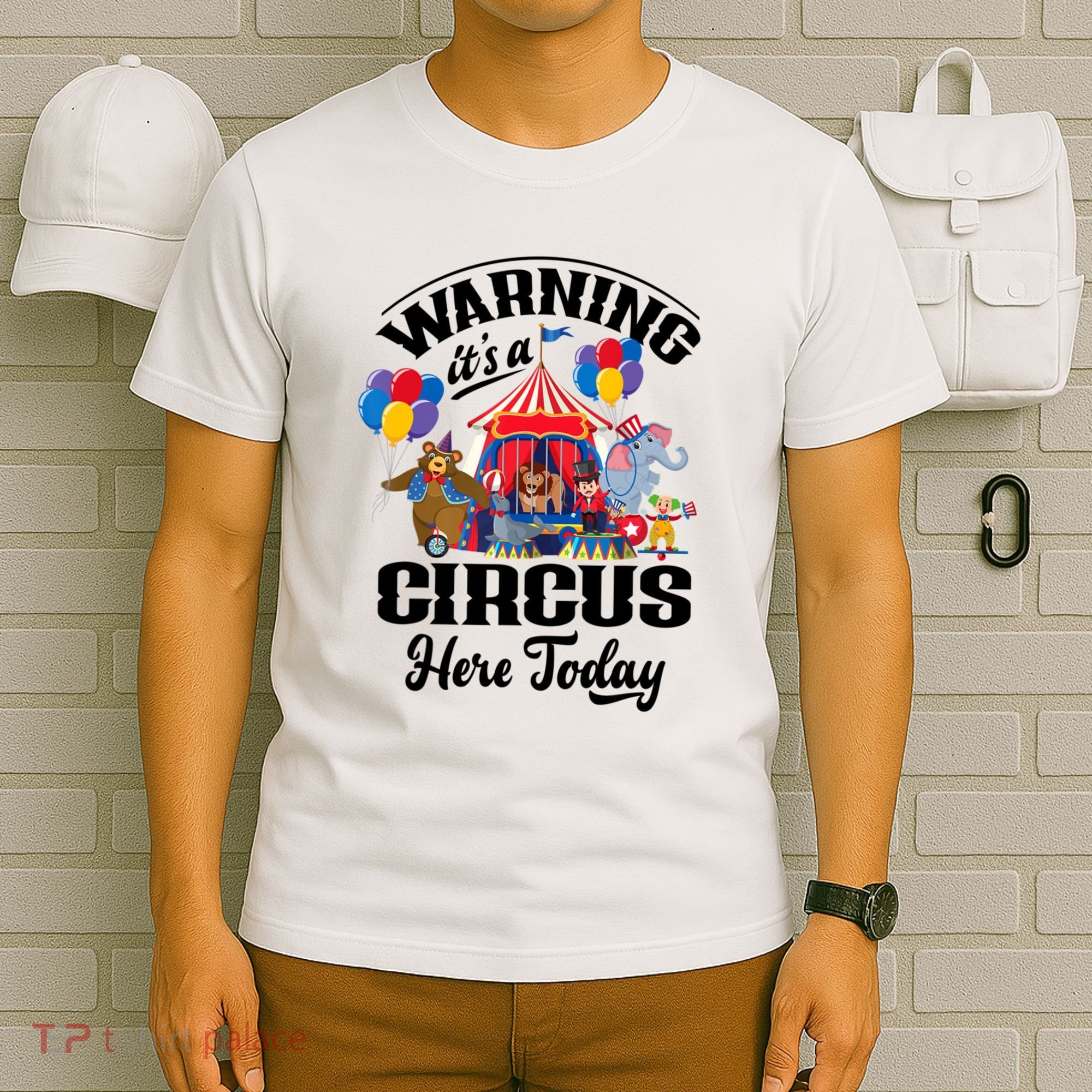 Warning It'S A Circus Here Today Carnival Birthday Party T-Shirt