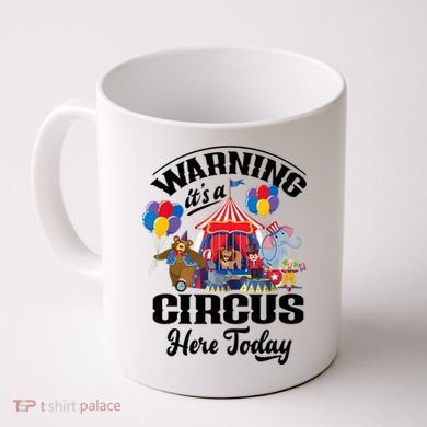Warning It'S A Circus Here Today Carnival Birthday Party Coffee Mug