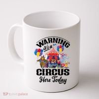Warning It'S A Circus Here Today Carnival Birthday Party Coffee Mug thumb 0