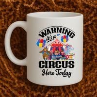 Warning It'S A Circus Here Today Carnival Birthday Party Coffee Mug thumb 2