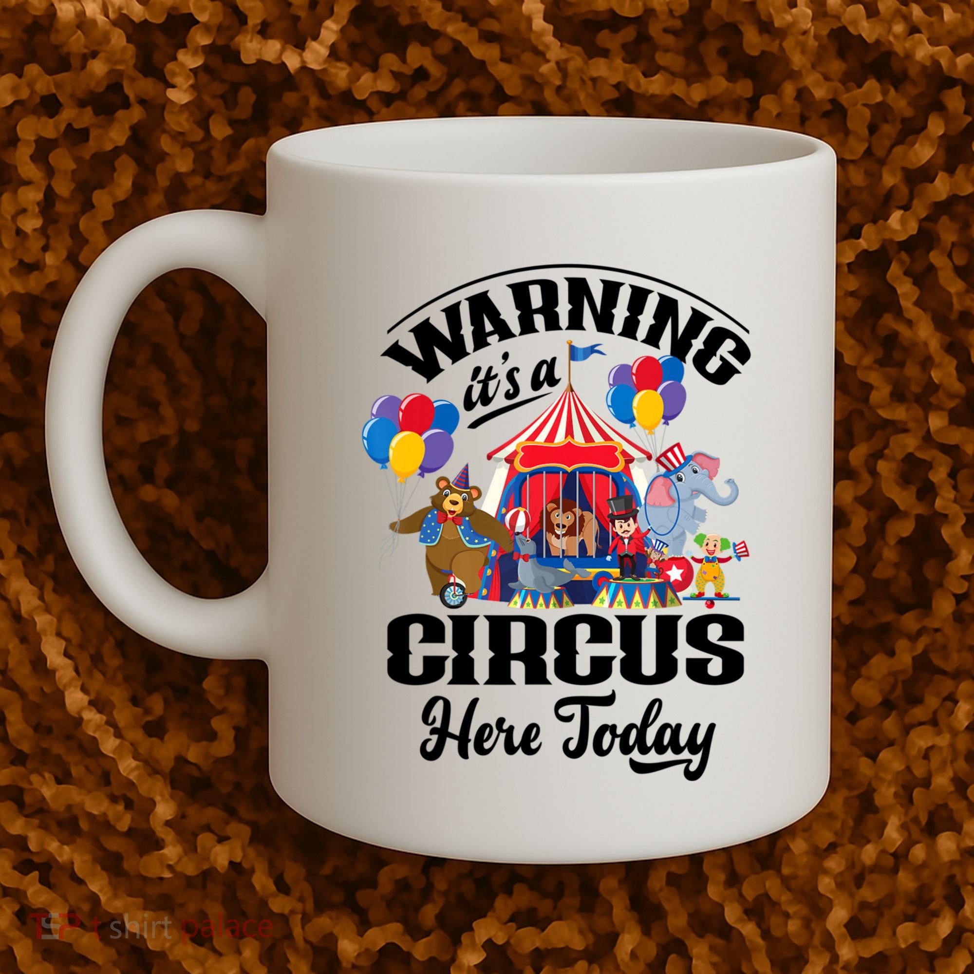 Warning It'S A Circus Here Today Carnival Birthday Party Coffee Mug