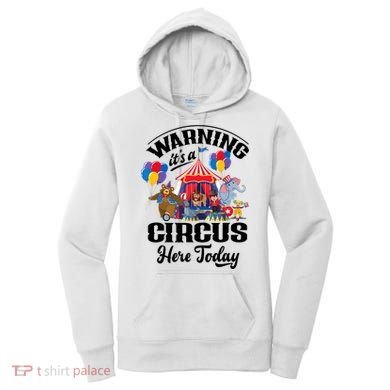 Warning It'S A Circus Here Today Carnival Birthday Party Women's Hoodie