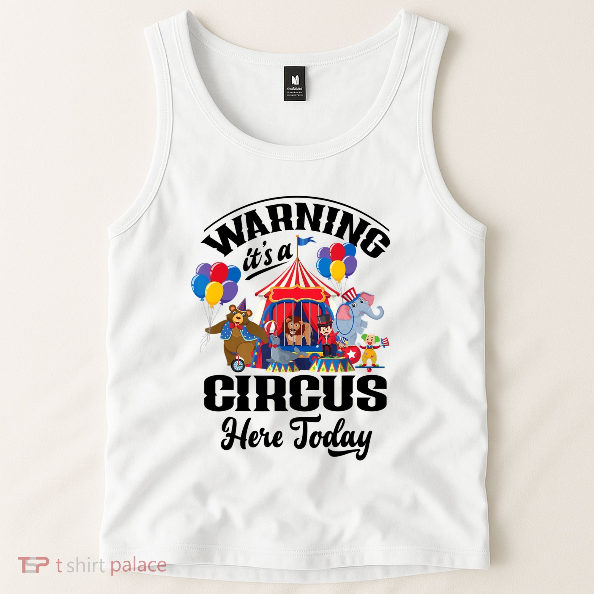 Warning It'S A Circus Here Today Carnival Birthday Party Tank Top