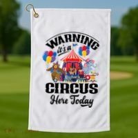 Warning It'S A Circus Here Today Carnival Birthday Party Golf Towel thumb 1