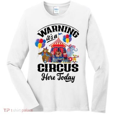 Warning It'S A Circus Here Today Carnival Birthday Party Women's Long Sleeve Shirt