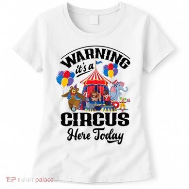 Warning It'S A Circus Here Today Carnival Birthday Party Women's T-Shirt