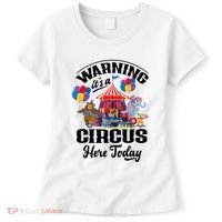 Warning It'S A Circus Here Today Carnival Birthday Party Women's T-Shirt thumb 0