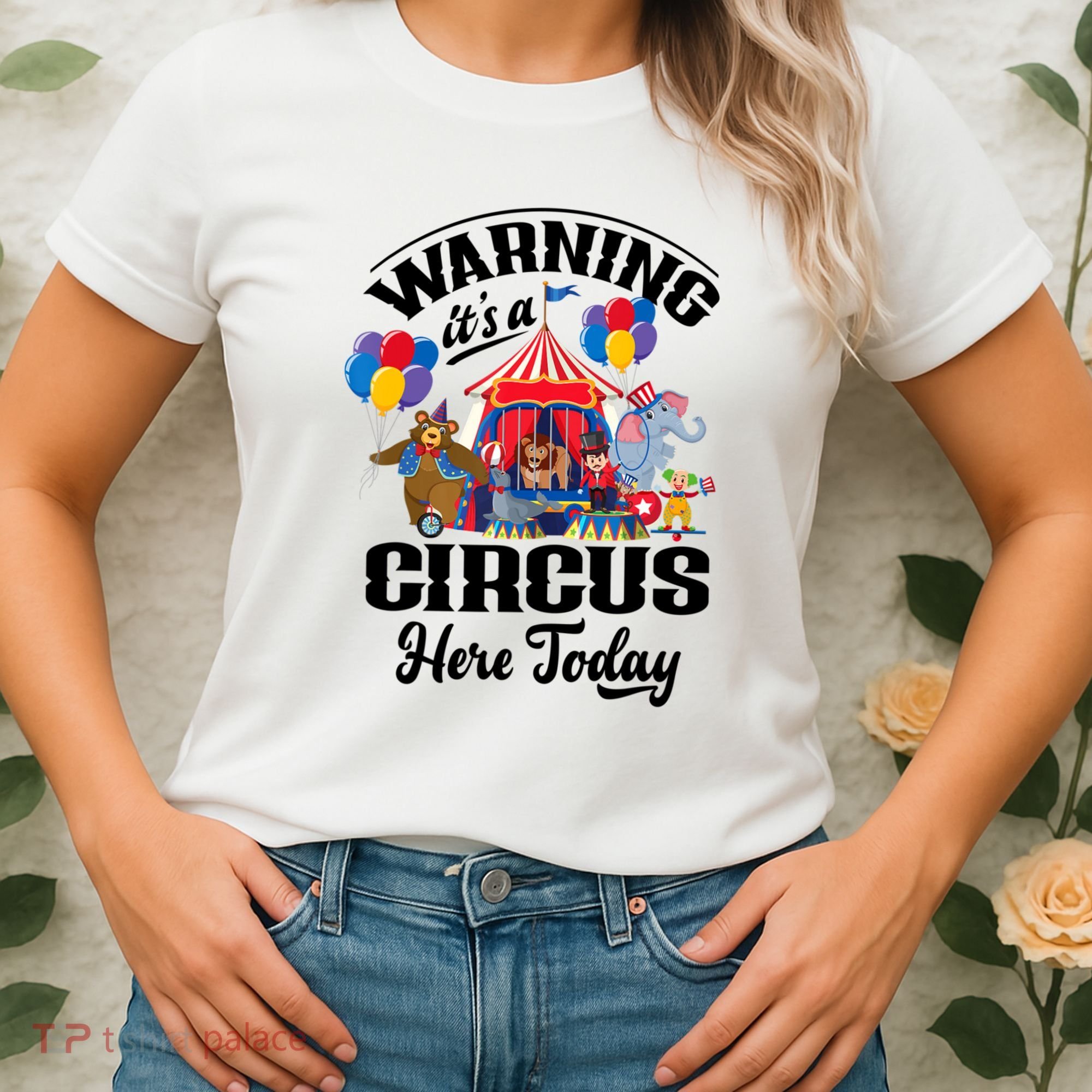 Warning It'S A Circus Here Today Carnival Birthday Party Women's T-Shirt