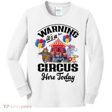 Warning It'S A Circus Here Today Carnival Birthday Party Kids Long Sleeve Shirt
