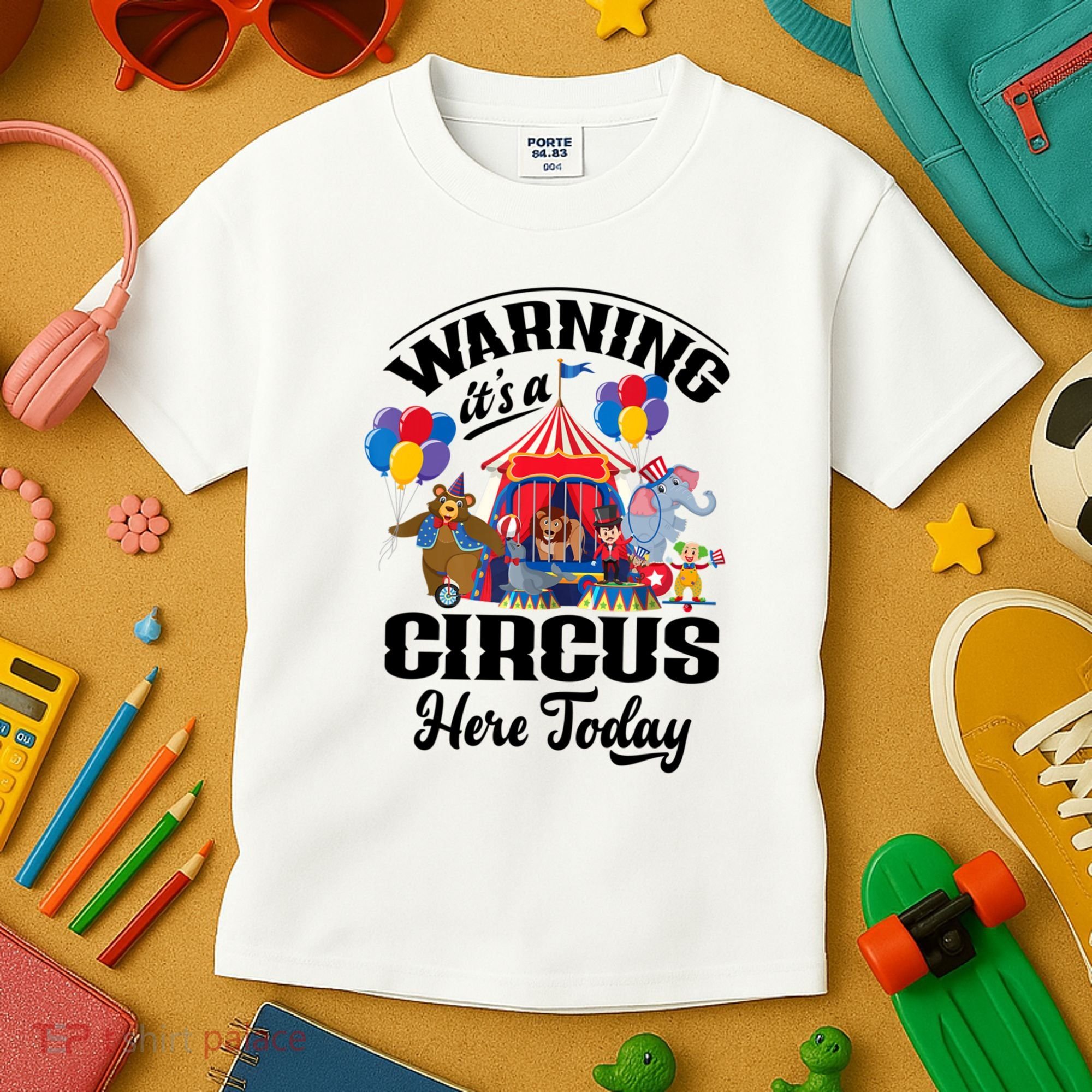 Warning It'S A Circus Here Today Carnival Birthday Party Kids T-Shirt