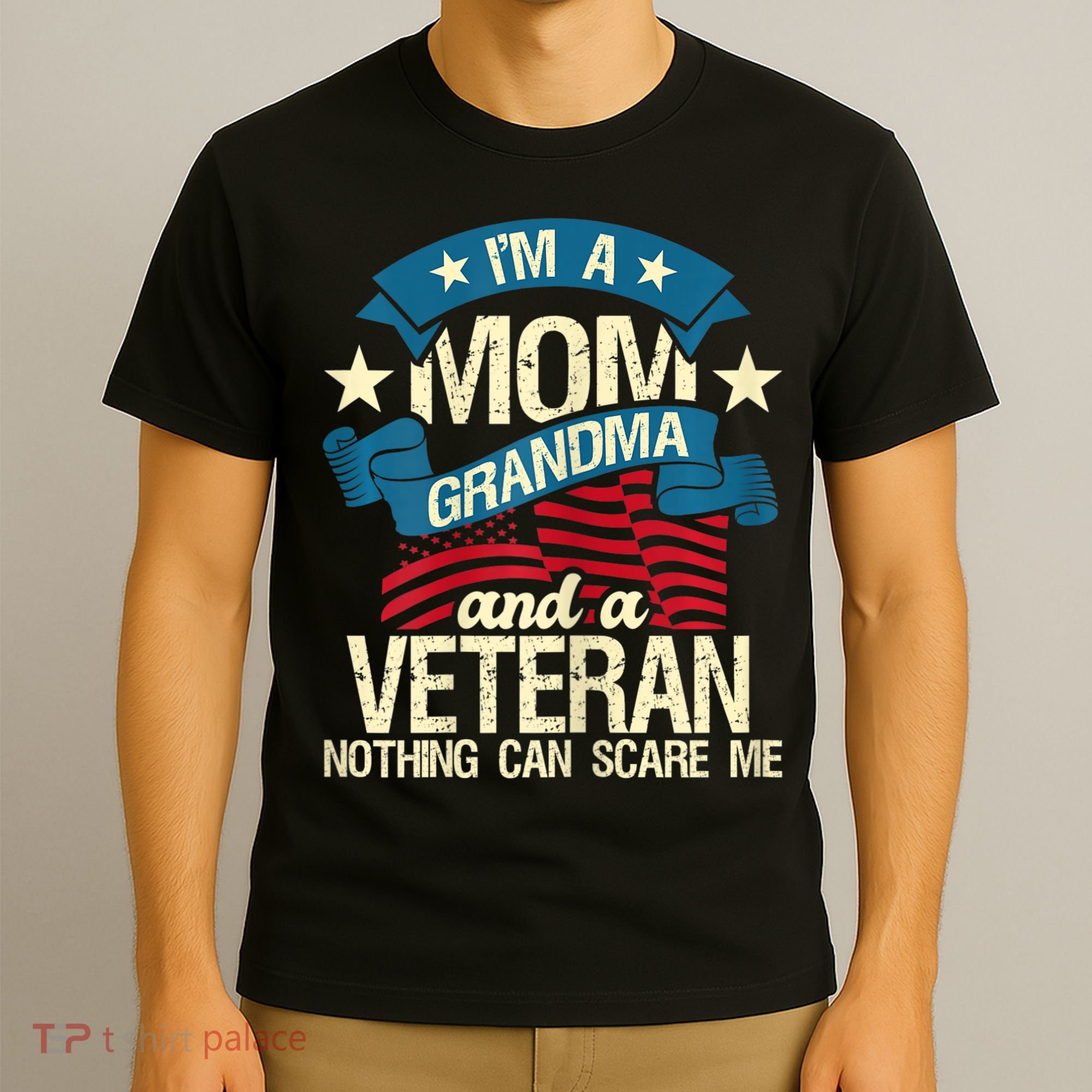 Womens I'm A Mom Grandma And A Veteran Patriotic American Flag T-Shirt