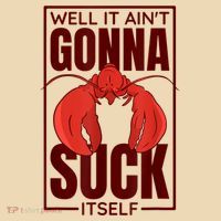 Well It AinT Gonna Suck Itself Cajun Crawfish Lover Tote Bag thumb 4