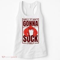Well It AinT Gonna Suck Itself Cajun Crawfish Lover Women's Tank Top thumb 0