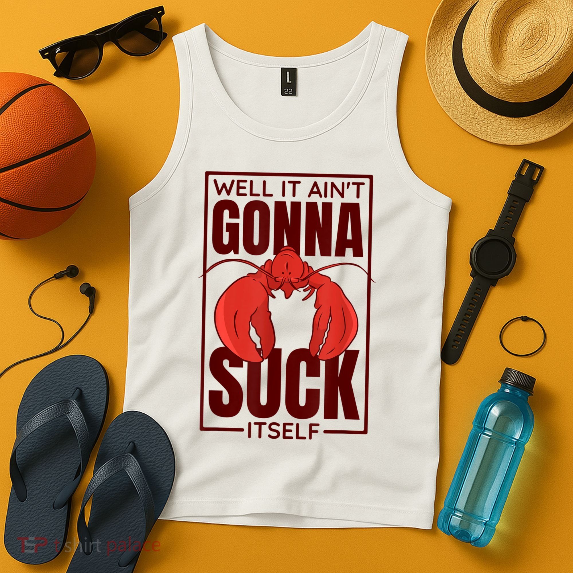 Well It AinT Gonna Suck Itself Cajun Crawfish Lover Tank Top