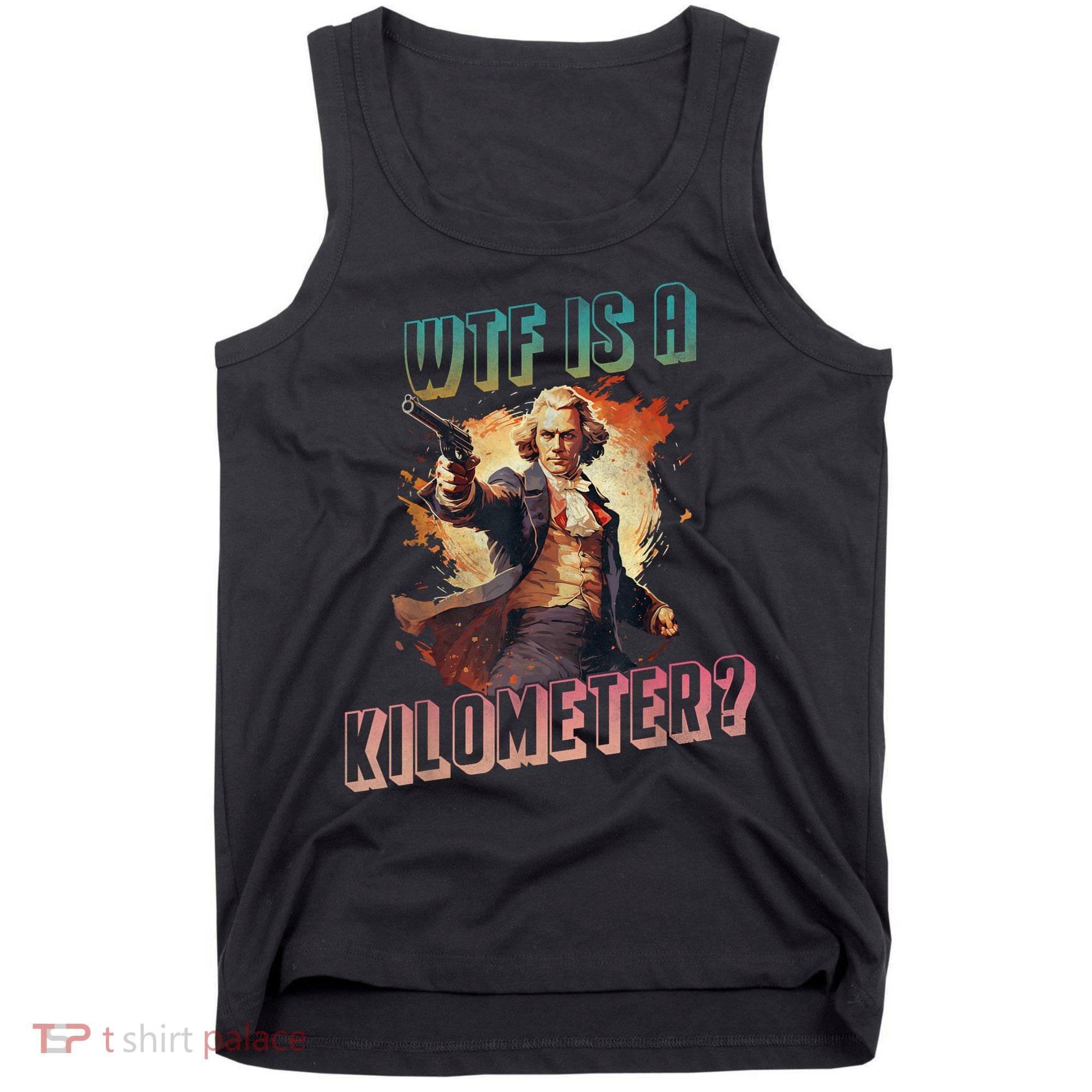 WTF Is A Kilometer Funny American George Washington Tank Top