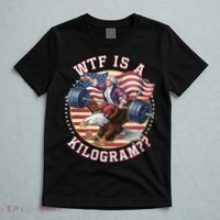 Wtf Is A Kilogram Funny 4th Of July Patriotic Eagle Usa T-Shirt thumb 5