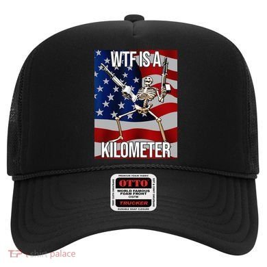 WTF Is A Kilometer American Skeleton Funny Hat