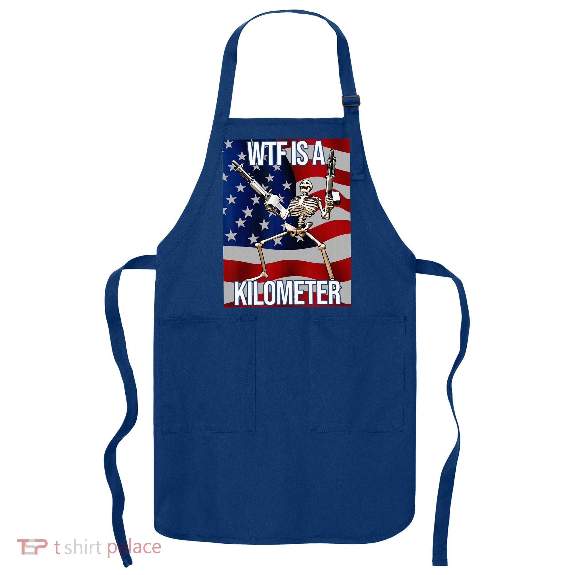 WTF Is A Kilometer American Skeleton Funny Apron