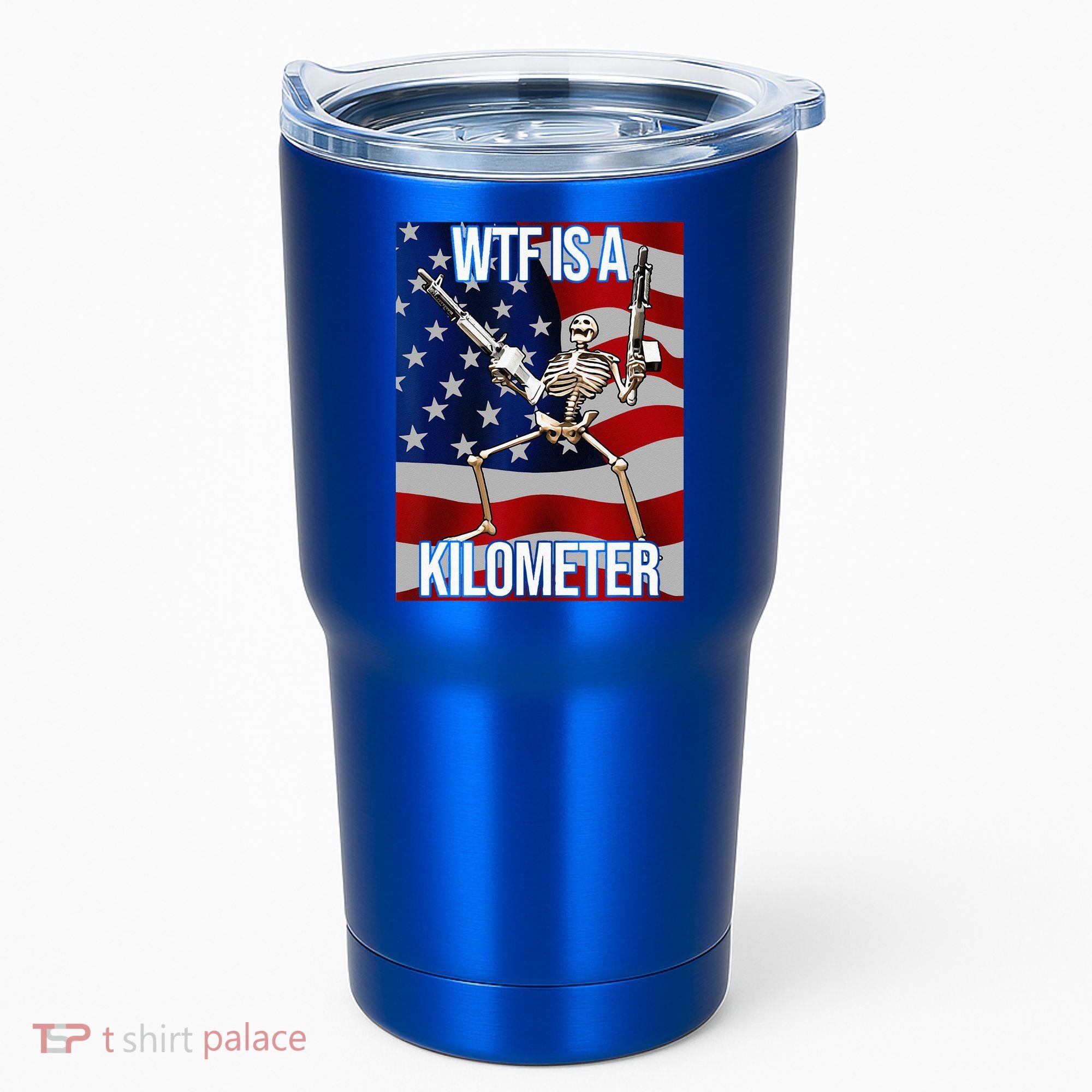 WTF Is A Kilometer American Skeleton Funny Tumbler