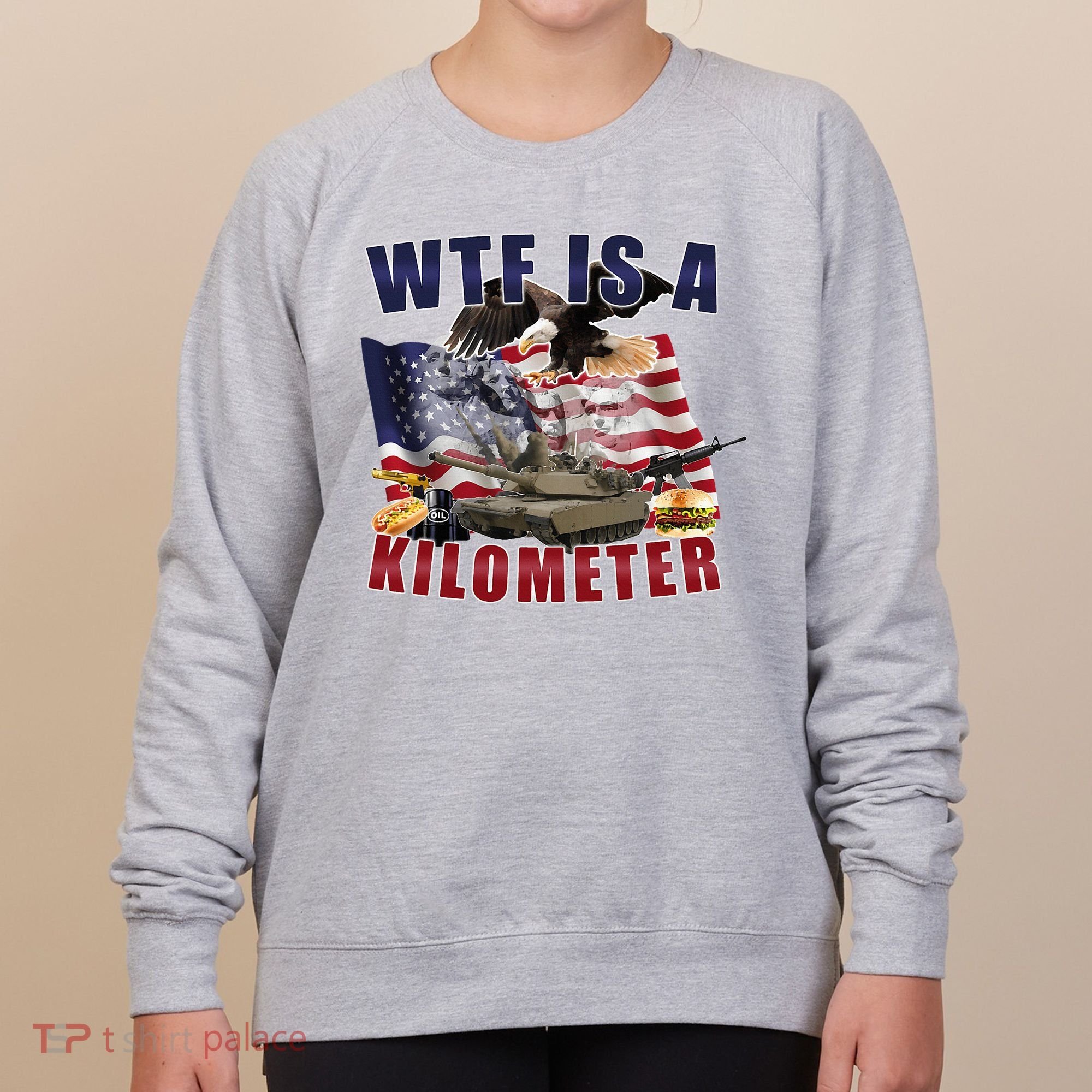 Wtf Is A Kilometer Funny Political Women's Sweatshirt