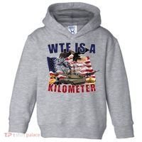 Wtf Is A Kilometer Funny Political Toddler Hoodie thumb 0