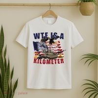 Wtf Is A Kilometer Funny Political T-Shirt thumb 2