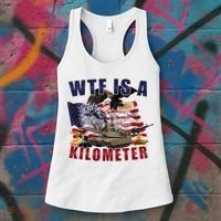 Wtf Is A Kilometer Funny Political Women's Tank Top thumb 3
