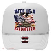 Wtf Is A Kilometer Funny Political Hat thumb 0