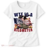 Wtf Is A Kilometer Funny Political Women's T-Shirt thumb 0