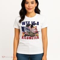 Wtf Is A Kilometer Funny Political Women's T-Shirt thumb 4