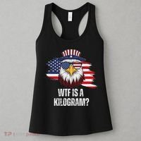 Wtf Is A Kilogram Funny 4th Of July Eagle Usa2024 Patriotic Women's Tank Top thumb 3