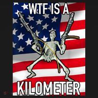 WTF Is A Kilometer July 4th Skeleton Funny Cringey USA Meme Button thumb 1