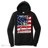WTF Is A Kilometer July 4th Skeleton Funny Cringey USA Meme Women's Hoodie thumb 0