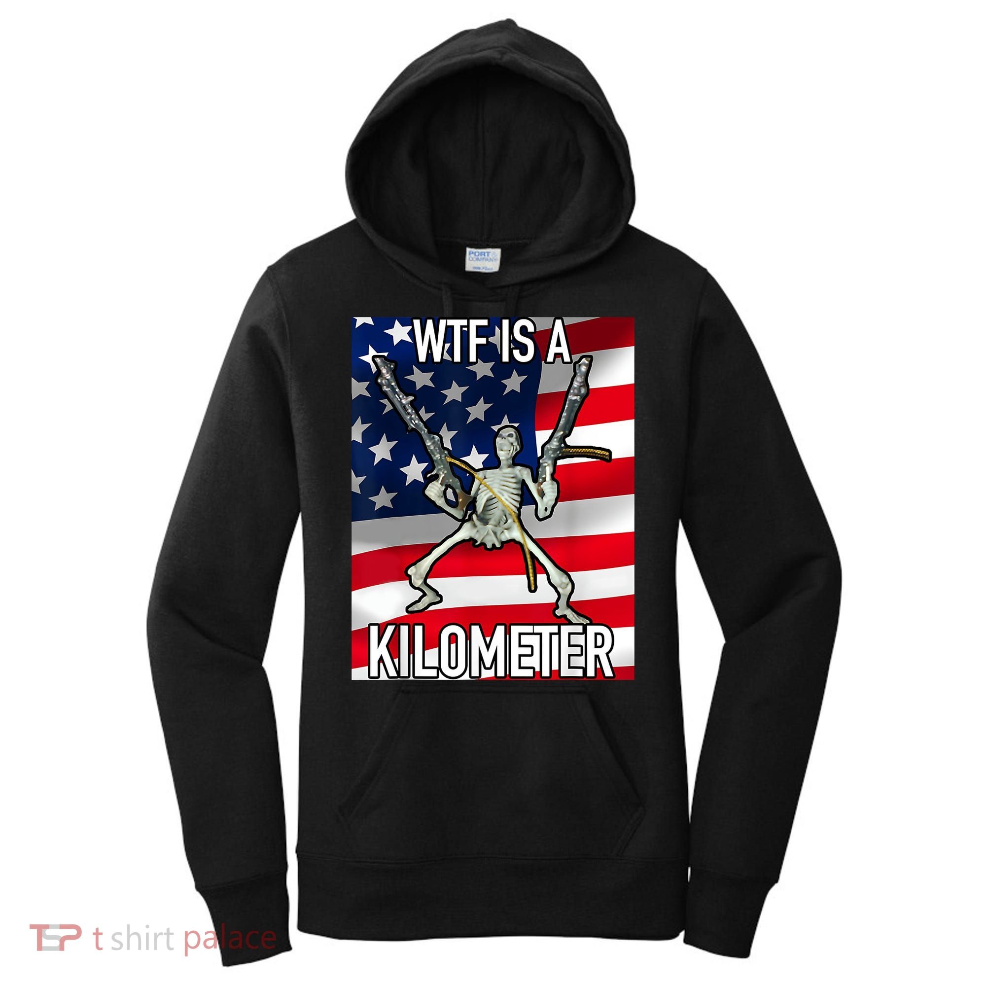 WTF Is A Kilometer July 4th Skeleton Funny Cringey USA Meme Women's Hoodie