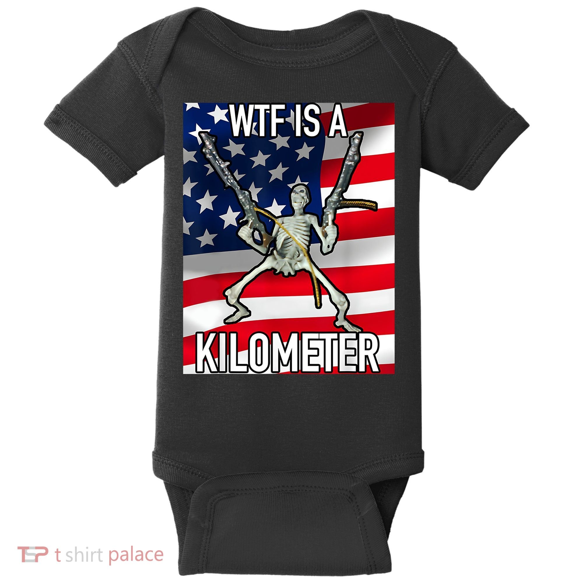 WTF Is A Kilometer July 4th Skeleton Funny Cringey USA Meme Baby Bodysuit