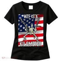 WTF Is A Kilometer July 4th Skeleton Funny Cringey USA Meme Women's T-Shirt thumb 0