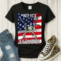 WTF Is A Kilometer July 4th Skeleton Funny Cringey USA Meme Women's T-Shirt thumb 3