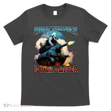 Wtf Is A Kilometer T-Shirt