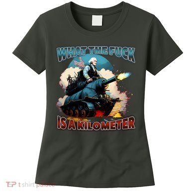 Wtf Is A Kilometer Women's T-Shirt
