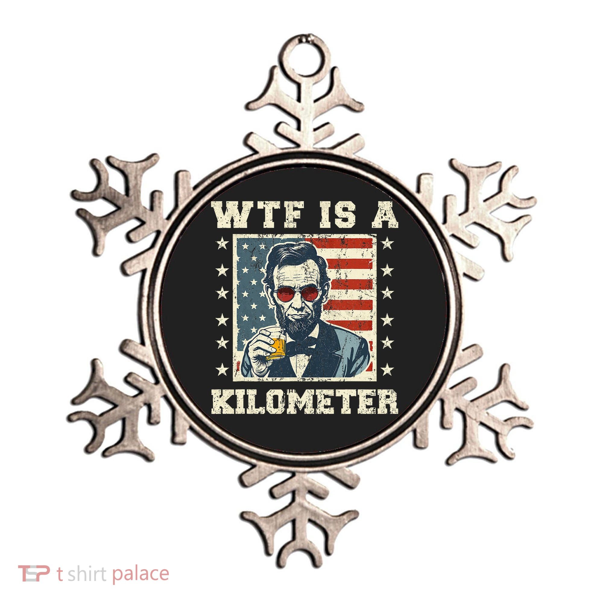 Wtf Is A Kilometer Abe Lincoln July 4th Ornament
