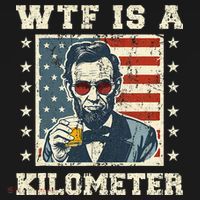 Wtf Is A Kilometer Abe Lincoln July 4th Ornament thumb 1