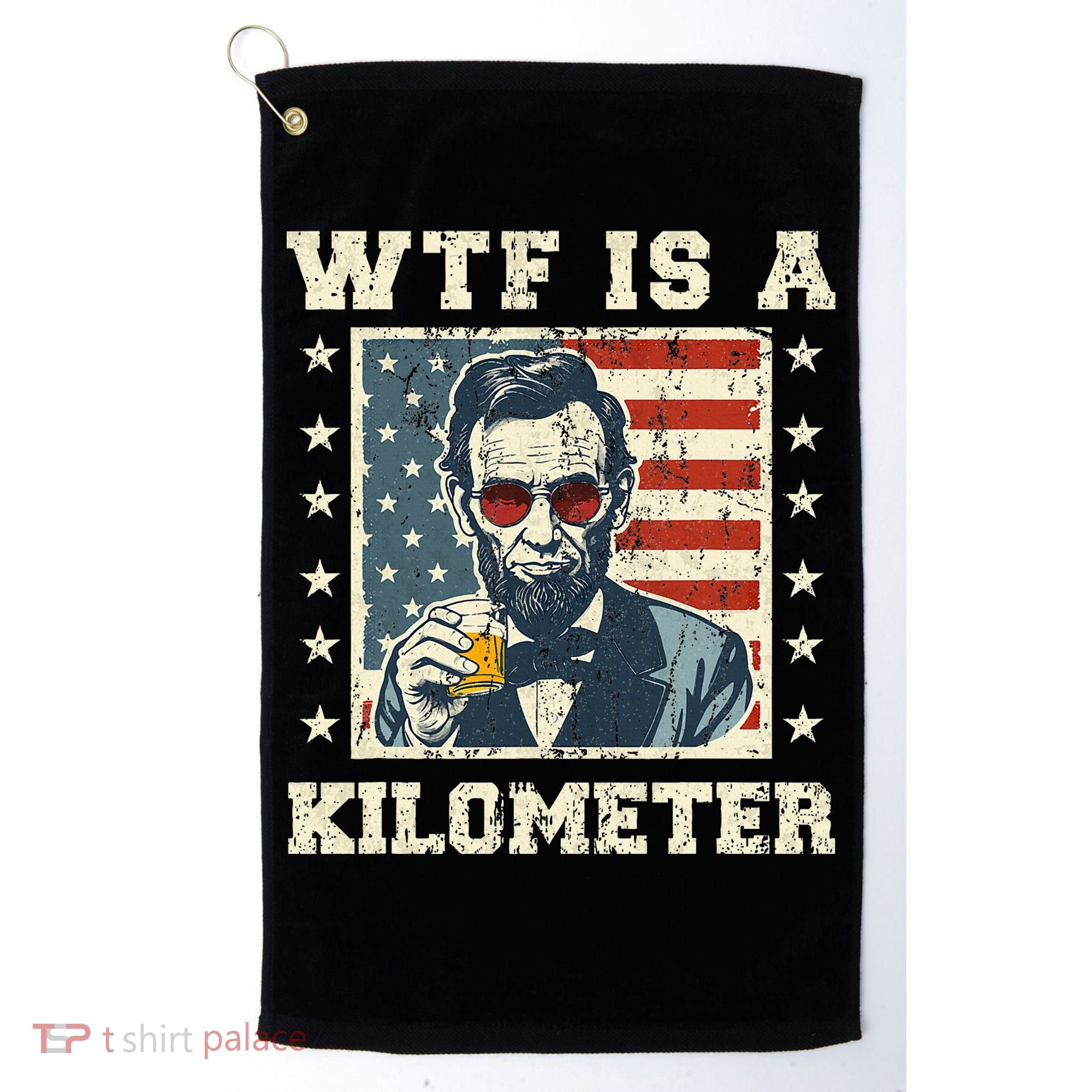 Wtf Is A Kilometer Abe Lincoln July 4th Golf Towel