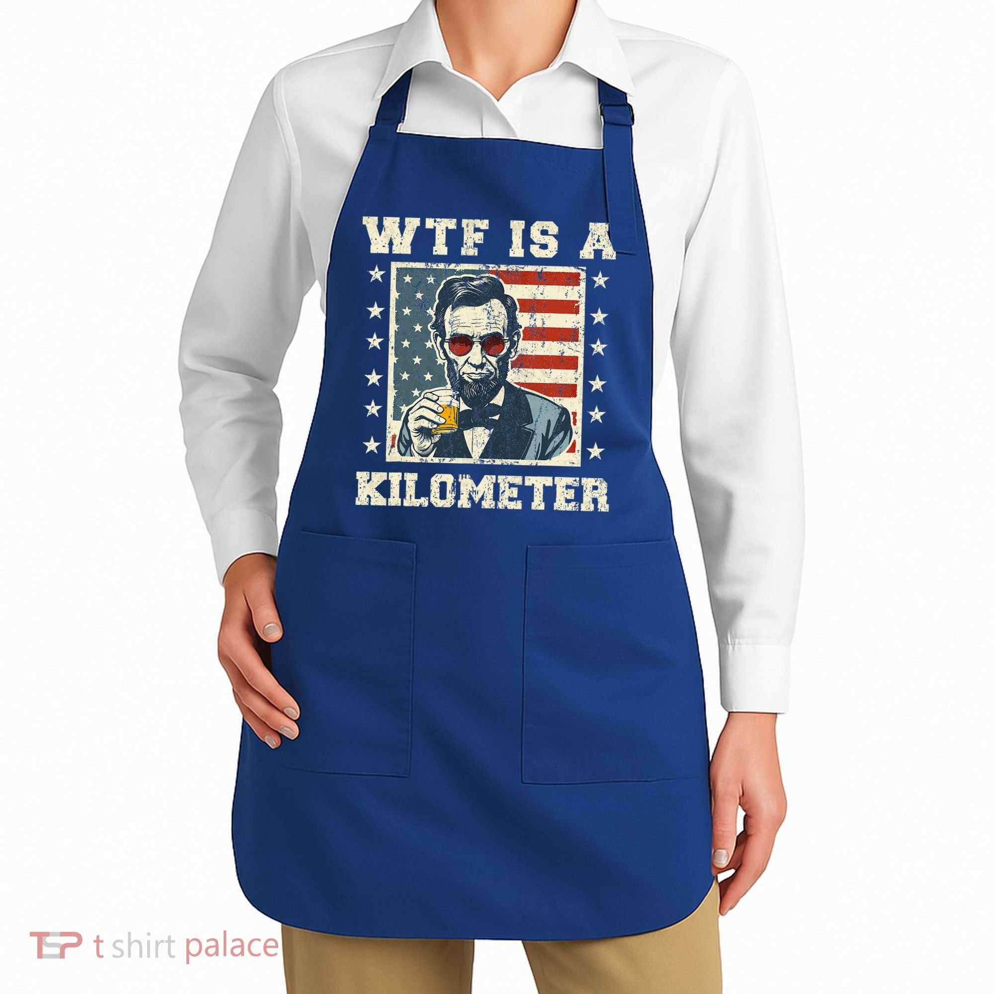 Wtf Is A Kilometer Abe Lincoln July 4th Apron