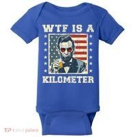 Wtf Is A Kilometer Abe Lincoln July 4th Baby Bodysuit thumb 0