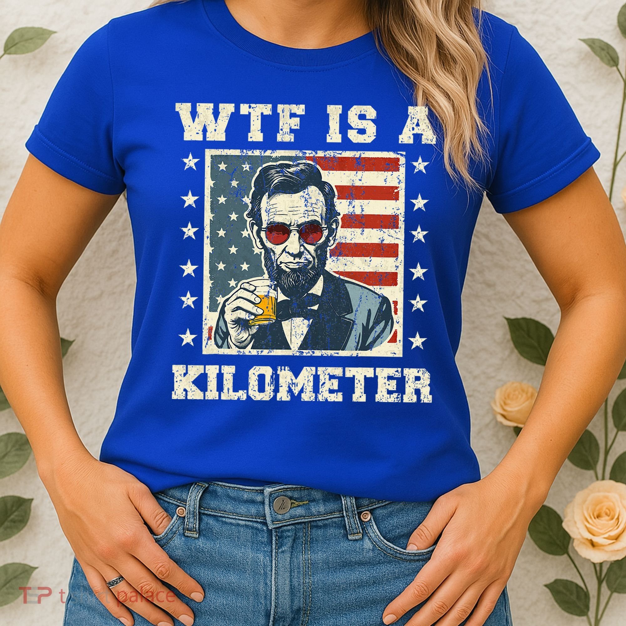 Wtf Is A Kilometer Abe Lincoln July 4th Women's T-Shirt