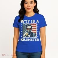 Wtf Is A Kilometer Abe Lincoln July 4th Women's T-Shirt thumb 4