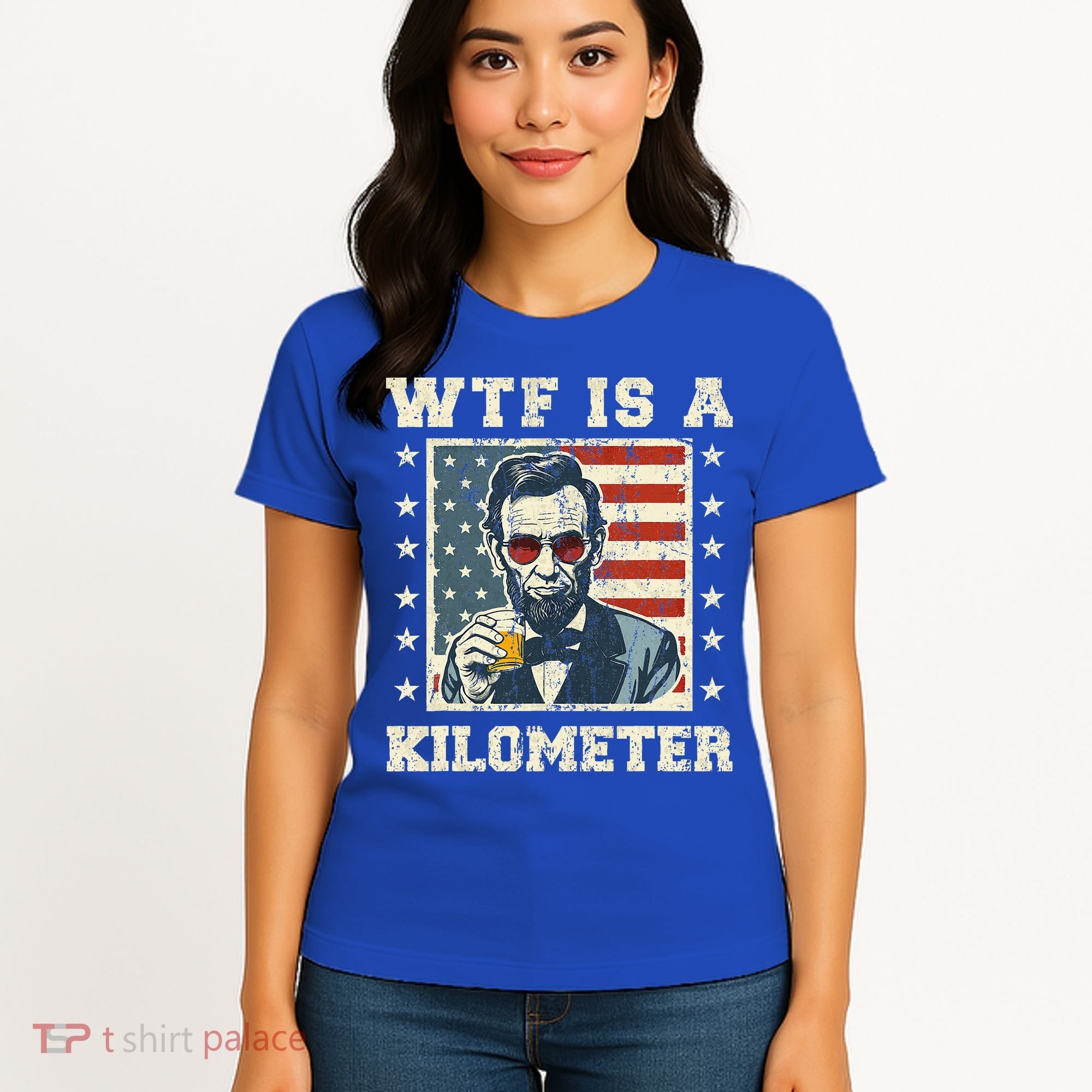 Wtf Is A Kilometer Abe Lincoln July 4th Women's T-Shirt
