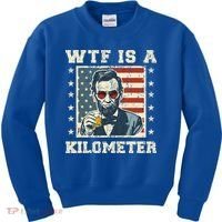 Wtf Is A Kilometer Abe Lincoln July 4th Kids Sweatshirt thumb 0