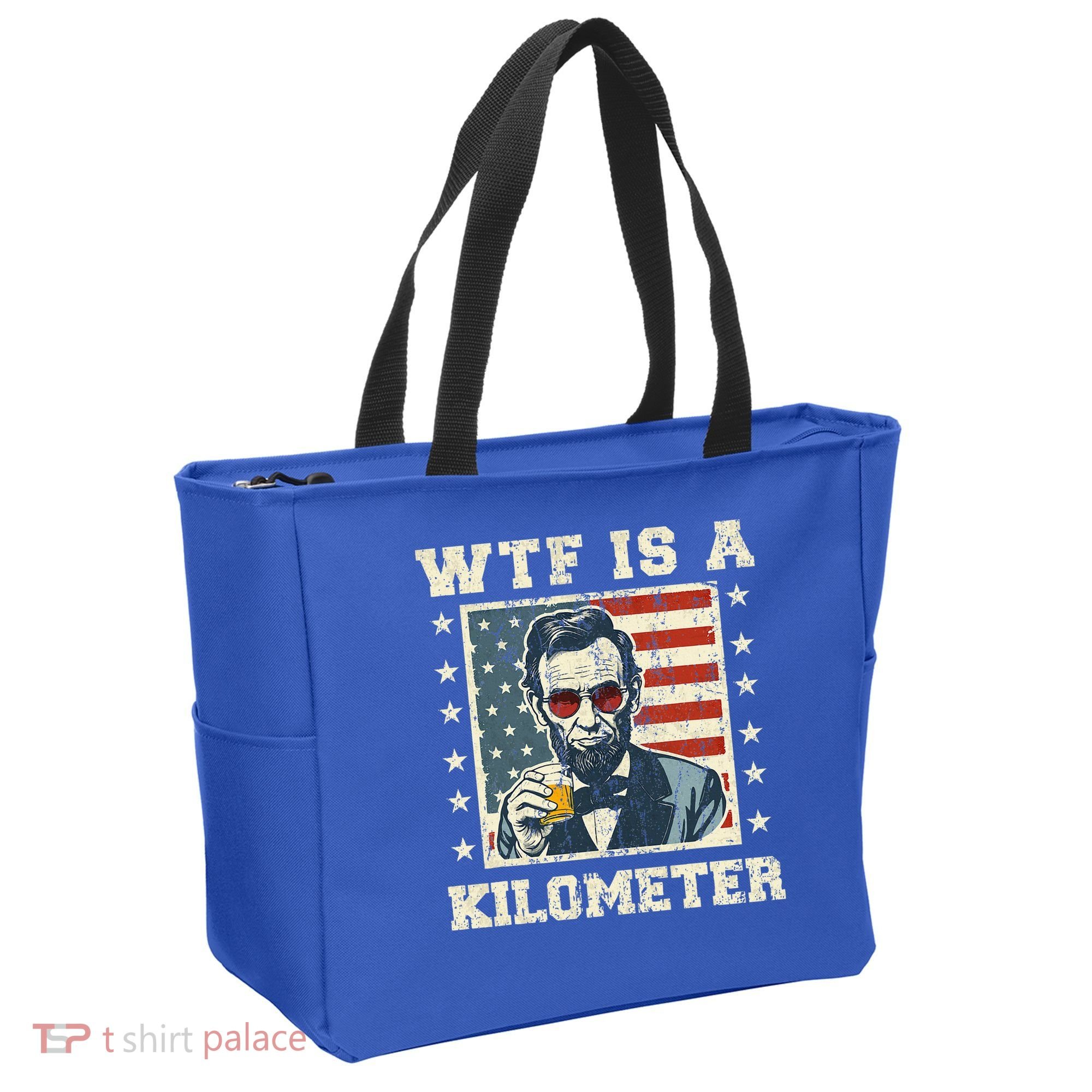 Wtf Is A Kilometer Abe Lincoln July 4th Tote Bag